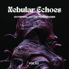 Nebular Echoes: Intergalactic Harmonies II VOLUME 2 II Podcast