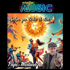 Salsa Pa' Todo El Dia - Papo Medina (2024)