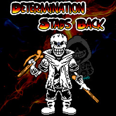 Determination Stabs Back