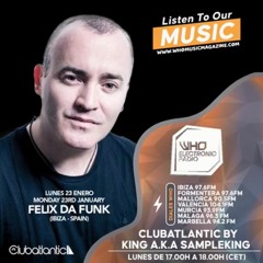 Felix Da Funk @ Club Atlantic Radio Show-Who Is In Da House Radio