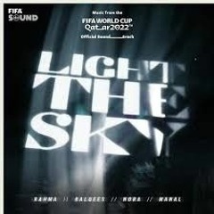 Light The Sky with Nora Fatehi Balqees Rahma Riad Manal  RedOne  FIFA World Cup 2022 Soundtrack.mp3