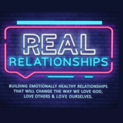Real Relationships pt. 1