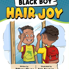 Access PDF 📒 Black Boy Hair Joy: A Rhyming Book that Teaches Black Boys Self Love by