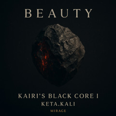 Beauty - Kairi's Black Core I