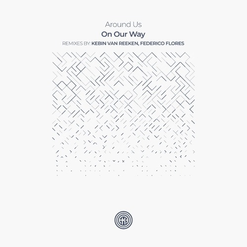 Around Us - On Our Way (Federico Flores Remix) [One Of A Kind]