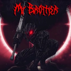 My Brother - Berserk Hardstyle