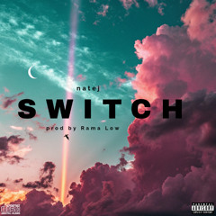 SWITCH (prod. Rama Low)