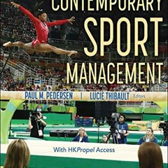 [Free] EBOOK 💓 Contemporary Sport Management by  Paul M. Pedersen &  Lucie Thibault