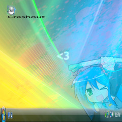 ~Crashout~
