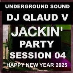JACKIN PARTY SESSION 04 (Happy new year 2025)