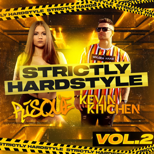 Strictly Hardstyle 2 with Kevin Kitchen and Risque