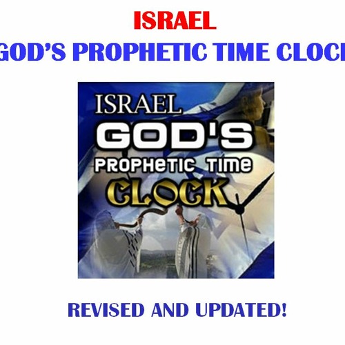 Stream Israel God's Prophetic Time Clock Pt 3 When Will the Exile of