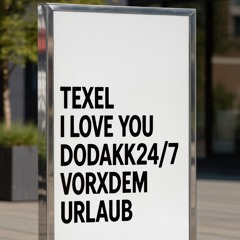 Texel i love you.mp3 Dodakk24/7.