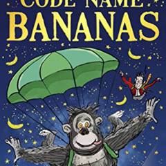 [Access] EPUB 💛 Code Name Bananas: The hilarious and epic new children’s book from m