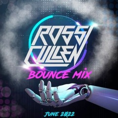 Ross Cullen - Bounce Mix June 2022