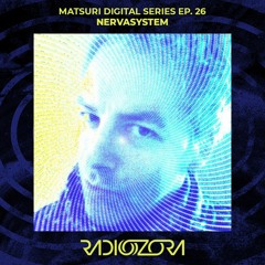 NERVASYSTEM | Matsuri Digital Series EP. 26 | 10/04/2022