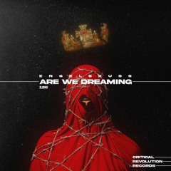 EngelsKuss - Are We Dreaming [CRI126]