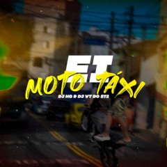 MTG - EI MOTOTAXI - DJ VT DO ST2 & DJ HG