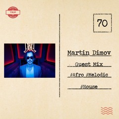 Amazing Trip Session 70 - Martin Dimov Guest Mix