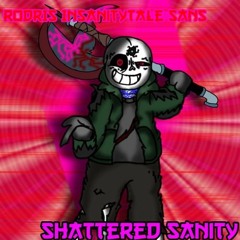 [Rodri's Insanitytale Reimagined] SHATTERED SANITY (An Insanity Sans Megalovania)