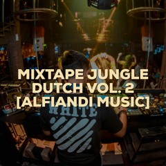 JUNGLE DUTCH 2020 VOL.2 [ALFIANDI MUSIC]
