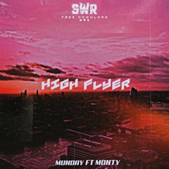 Munday Ft. Monty - High Flyer (Free Download)