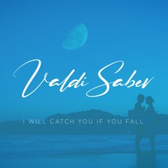 I Will Catch You If You Fall (Free Download)