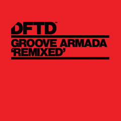 Groove Armada - My Friend (Evokings, DOT (BR), simo not simon Remix)