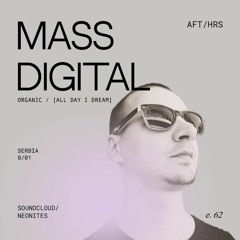 AFT/HRS 062: Mass Digital / Organic / Serbia 🇷🇸