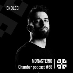 Monasterio Chamber Podcast #68 Endlec
