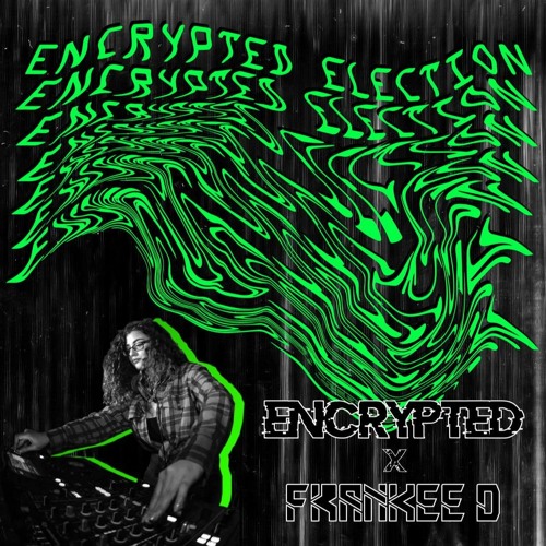 Encrypted Election 06 - Frankee D