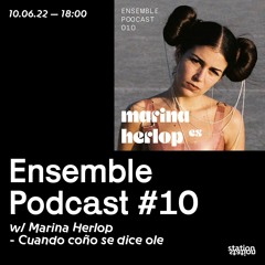 ENSEMBLE 010 - Marina Herlop - Cuando coño se dice ole