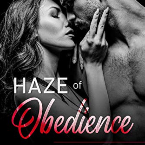 View EBOOK 📋 Haze of Obedience: A Military Romance (Behind Closed Doors Book 3) by