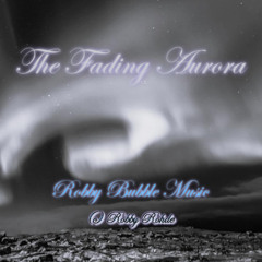 The Fading Aurora
