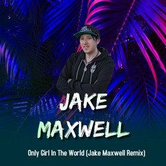 Grl In The Wold - [ Jake Maxwell Remix ] (Preview)(Free Download)