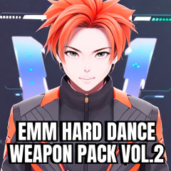 Emm Hard dance Weapon Pack Vol.2