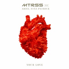 Your Love (feat. Ariel Fitz-Patrick)