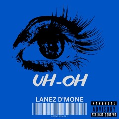 UH-OH (BACK LIKE I NEVER LEFT)