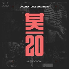 Document One & Dynamite MC - Lights Go Down