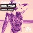 Run Wild (Naadz Remix)