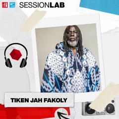 Sessionlab - Tiken Jah Fakoly : éternel rebelle