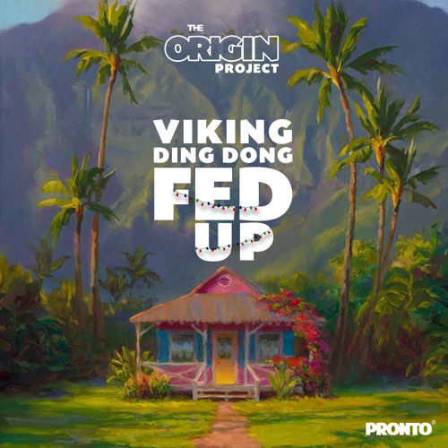 Fed Up - Viking Ding Dong - (The Origin Project) - (2021 Soca)