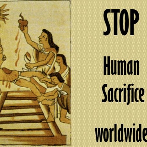 The Human Sacrifice Taking Place Across The Earth Can Only Be Stopped By The People