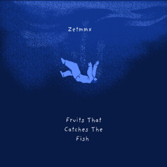 01.Fruits That Catches The Fish