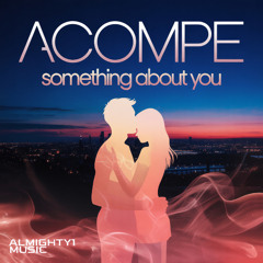 Acompe - Something About You (Extended Mix)