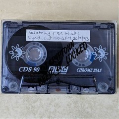 DJ Scratchy & EC Hicks - Cyndicut 100.4FM 20-09-93