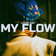 My Flow - Louie Ray