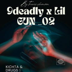 YOUNGDEADLY  X LIL GUN _02(Mixed By Jarad)