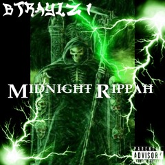 Btraylz 1 - Midnight Rippah