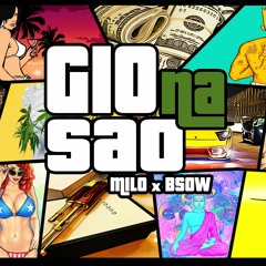 Giờ Sao Nà - Milo x B$ow